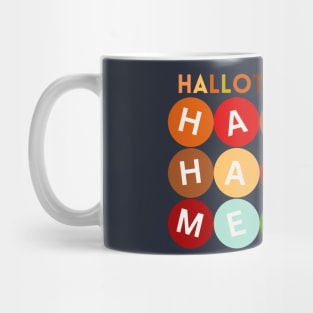 Happy HALLOTHANKSMAS Happy Happy Merry Variation. The Perfect Holiday Shirt or Merch Style Mug